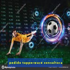 pedido tupperware consultora